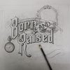Born and Raised thumbnail sketch Born and Raised thumbnail sketch